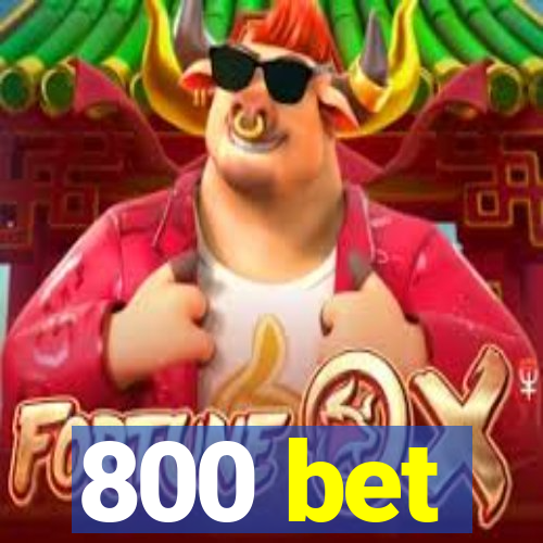 800 bet